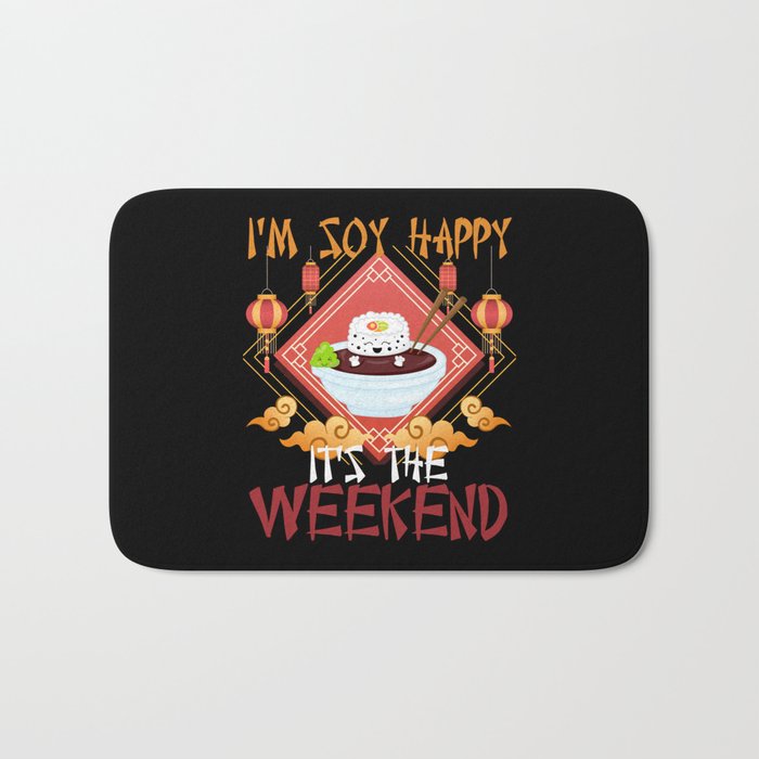 I'm Soy Happy It's The Weekend Sushi Japanese Wasabi Bath Mat