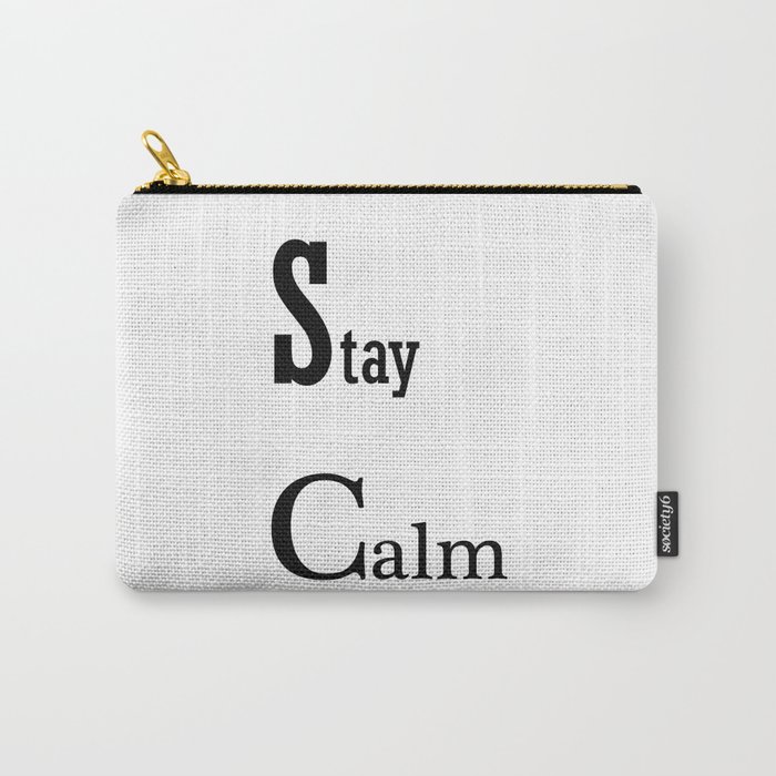 Stay Calm Carry-All Pouch