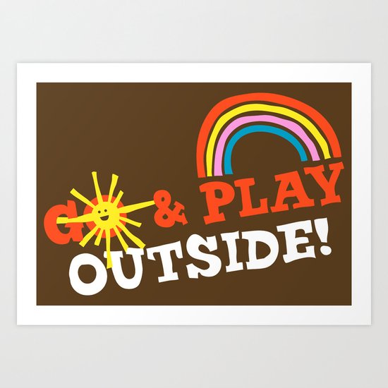 Go & Play Outside! Art Print