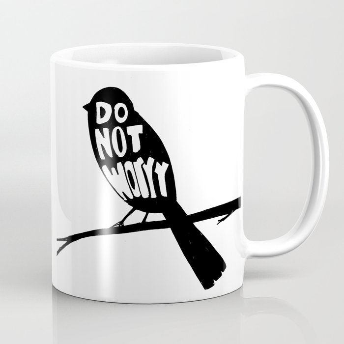 Do Not Worry Coffee Mug