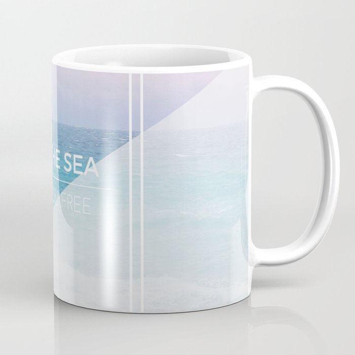 LET THE SEA SET YOU FREE Coffee Mug