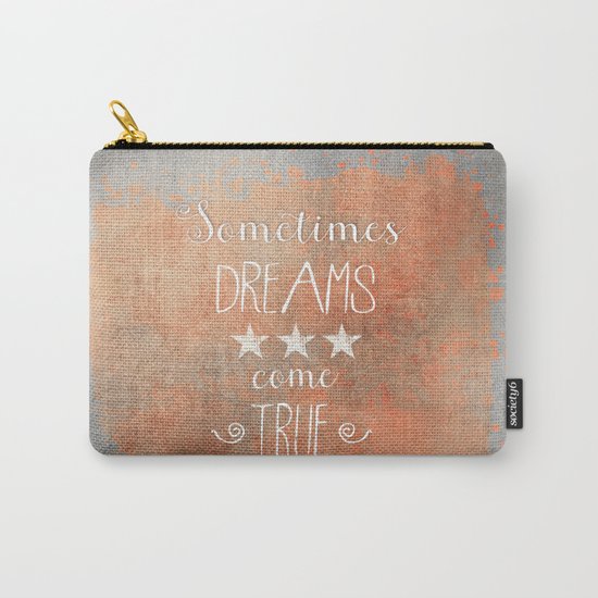 Dreams come true quote Carry-All Pouch
