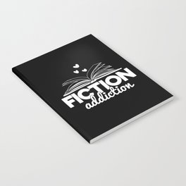 Fiction Addiction Bookworm Reading Quote Saying Book Design Notebook
