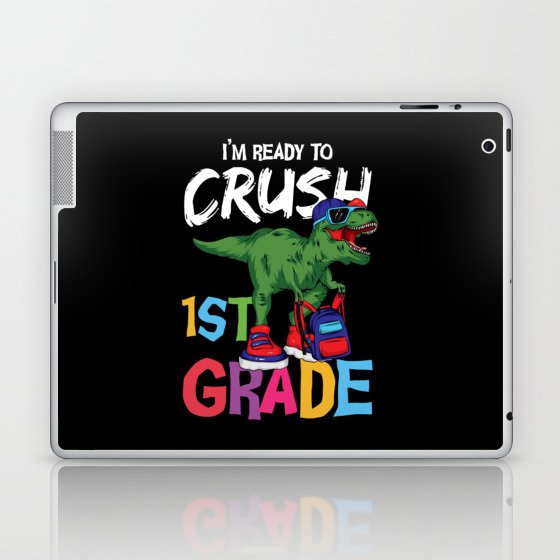 I'm Ready To Crush 1st Grade Dinosaur Laptop & iPad Skin