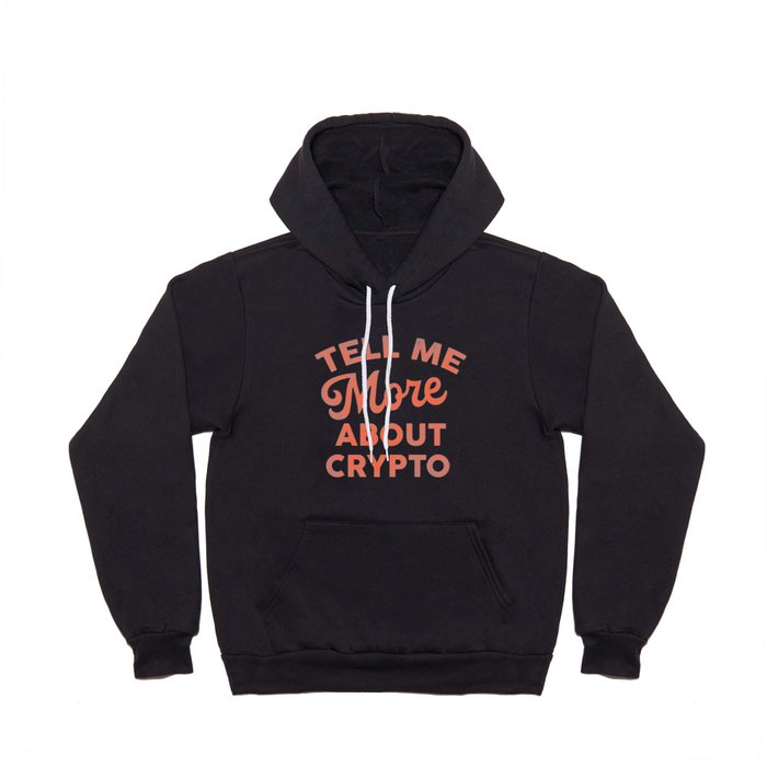 Tell Me More About Crypto Hoody