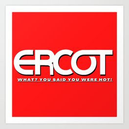 Eff ERCOT 2.0 Art Print