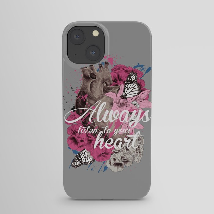 Always listen to your heart iPhone Case