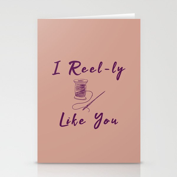 I Reel Real Like You Funny Sewing Pun Sew Stationery Cards