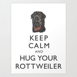 Rottweiler Art Print Keep Calm and Love Rottweilers