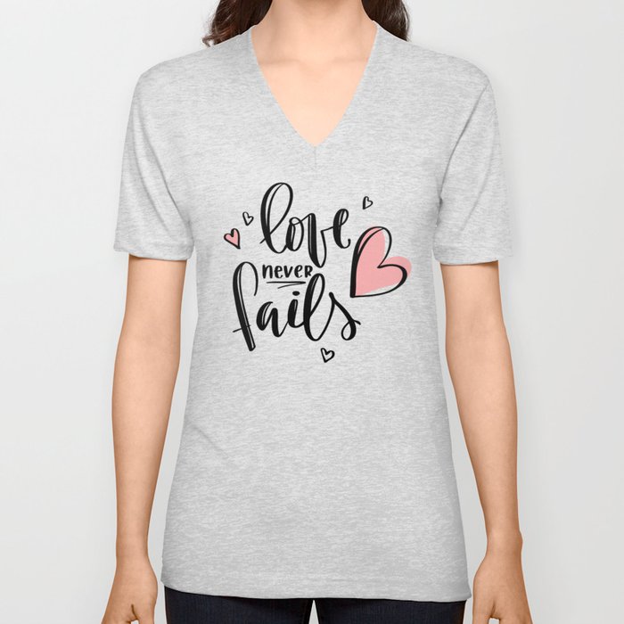 Love never fails, valentine, hand lettering, funny valentine, love, heart V Neck T Shirt