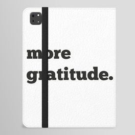 more gratitude. iPad Folio Case