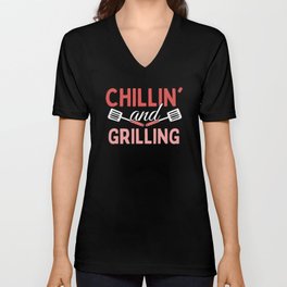 Chilling And Grilling - Grill BBQ V Neck T Shirt