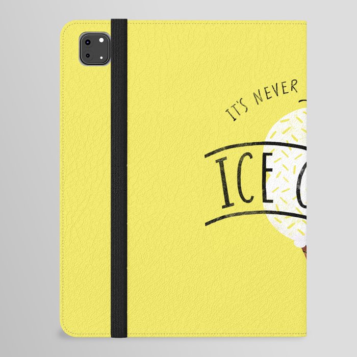 Never too Early for Ice Cream iPad Folio Case