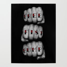 FREE FIST BUMP / Photograph of grungy fists with tattooed knuckles Poster