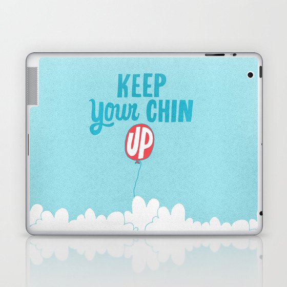 Keep Your Chin Up Laptop & iPad Skin