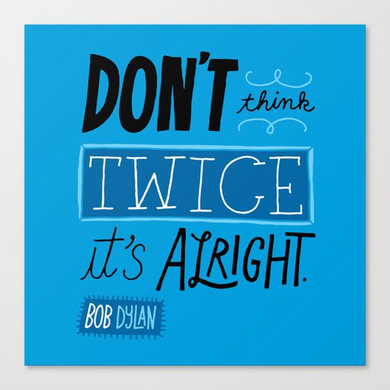 It's Alright. Canvas Print
