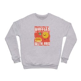 Waffles Are Just Pancakes Crewneck Sweatshirt
