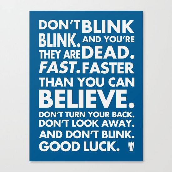 Don't Blink Canvas Print