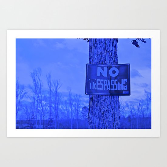 No Trespassing Art Print