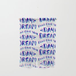 Don't Quit Your Day Dream – Cyan & Magenta Wall Hanging