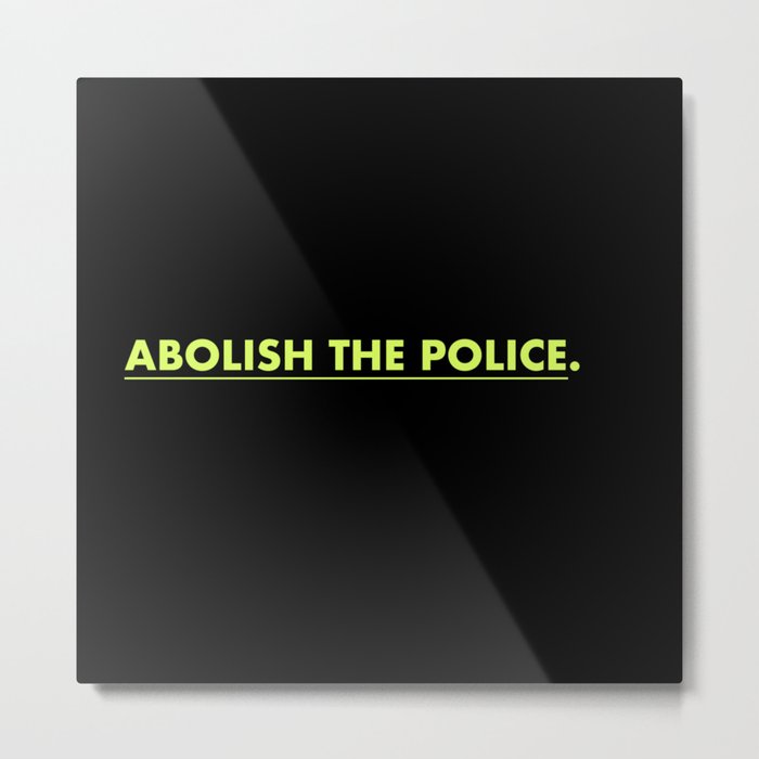Abolish The Police. Metal Print