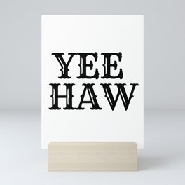 Yee Haw | Black & White Mini Art Print