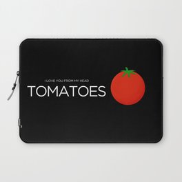 I Love You From My Head Tomatoes Laptop Sleeve