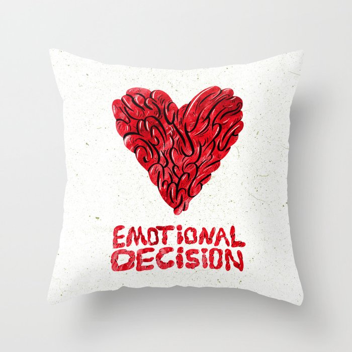 Emotional decision Throw Pillow