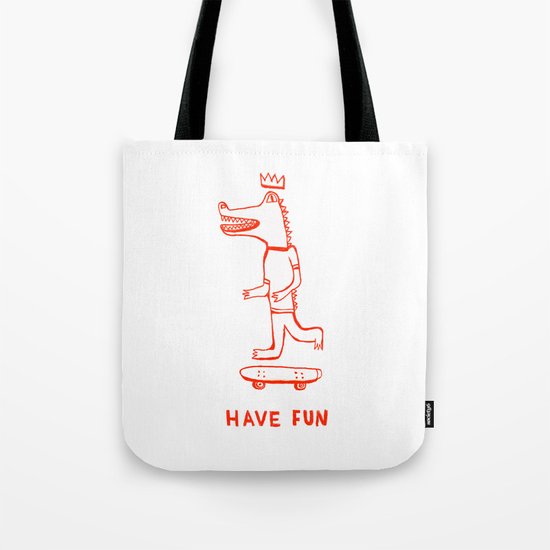 Have Fun Tote Bag