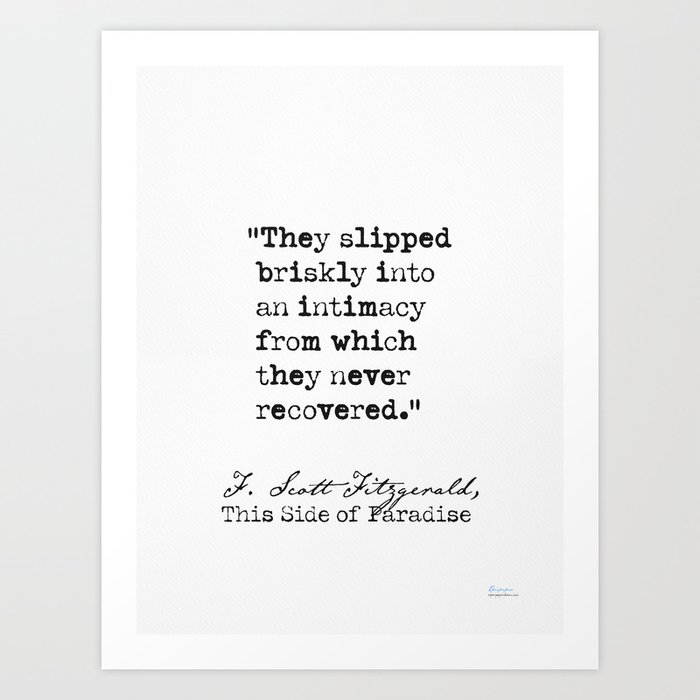 They slipped briskly into an intimacy from which they never recovered. Art Print
