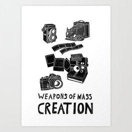 Weapons Of Mass Creation - Photography (clean) Art Print