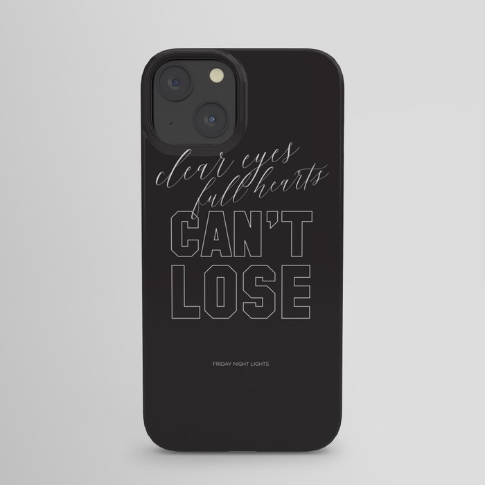 Clear Eyes Full Hearts Can't Lose iPhone Case