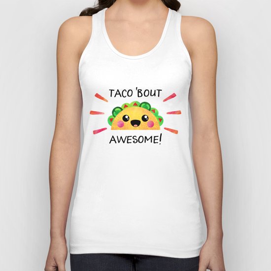 Taco 'bout awesome! Unisex Tank Top