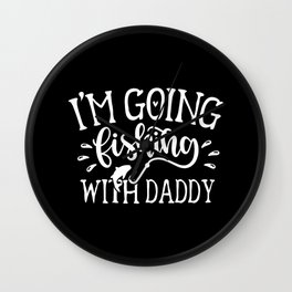 I'm Going Fishing With Daddy Cute Kids Hobby Wall Clock