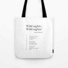 Wild nights - Wild nights! by Emily Dickinson Tote Bag
