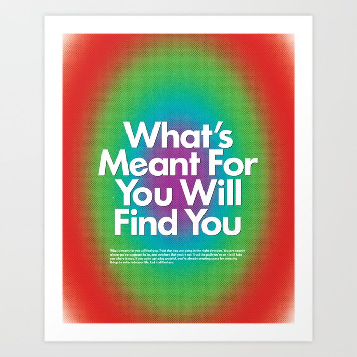 What's Meant For You Art Print