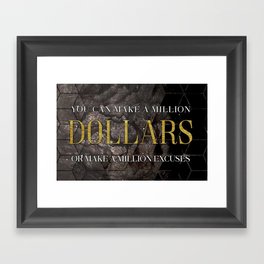 You Can Make A Million Dollars poster Framed Art Print