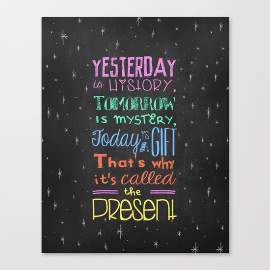 Today is a Gift Canvas Print