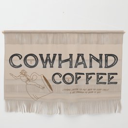 Cowhand Coffee - Rustic Wall Hanging