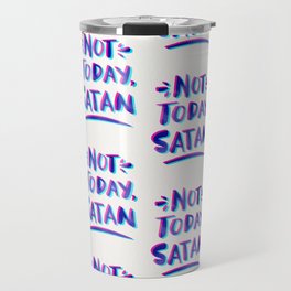 Not Today, Satan – Cyan & Magenta Palette Travel Mug