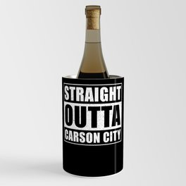Straight Outta Carson City Wine Chiller
