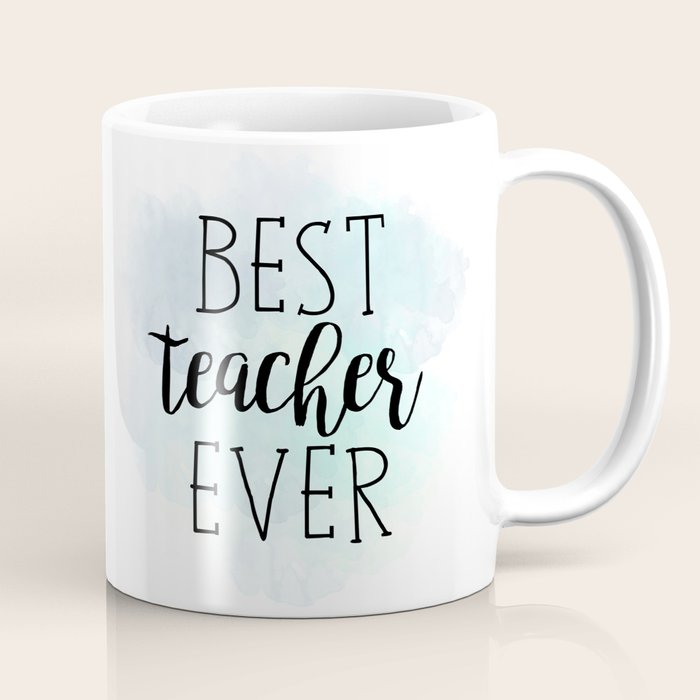 Best Teacher Ever Coffee Mug