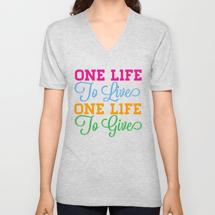 One Life V Neck T Shirt