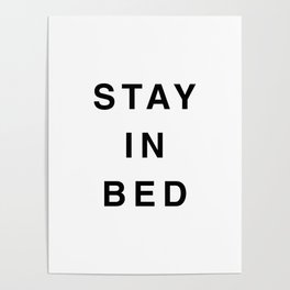 Stay in bed Poster