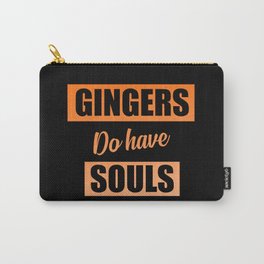 Gingers do have souls funny quote Carry-All Pouch