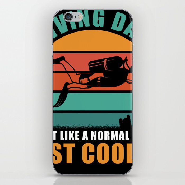 Diver Dad like a normal Dad except much cooler iPhone Skin