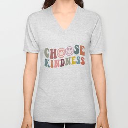 Choose kindness V Neck T Shirt