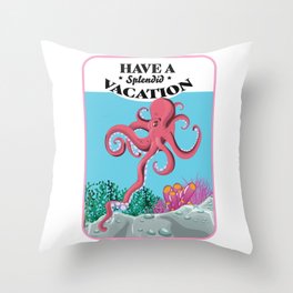 Have a Splendid Vacation Throw Pillow