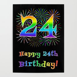 [ Thumbnail: 24th Birthday - Fun Rainbow Spectrum Gradient Pattern Text, Bursting Fireworks Inspired Background Poster ]