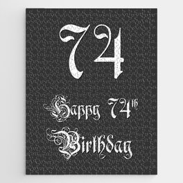 [ Thumbnail: Happy 74th Birthday - Fancy, Ornate, Intricate Look Jigsaw Puzzle ]